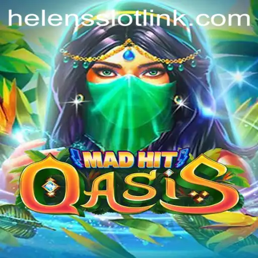 MadHitOasis: Exploring the Enthralling World of Helens Slot Link