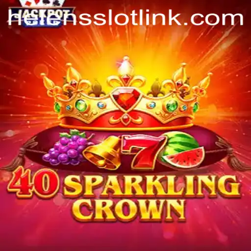 Exploring 40SparklingCrown: A Dazzling Slot Experience