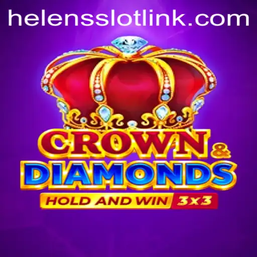 Exploring the Thrilling World of Crowndiamonds and Helens Slot Link